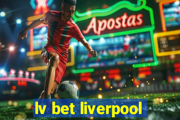 lv bet liverpool