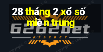 28 tháng 2 xổ số miền trung