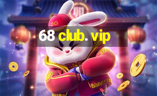 68 club. vip