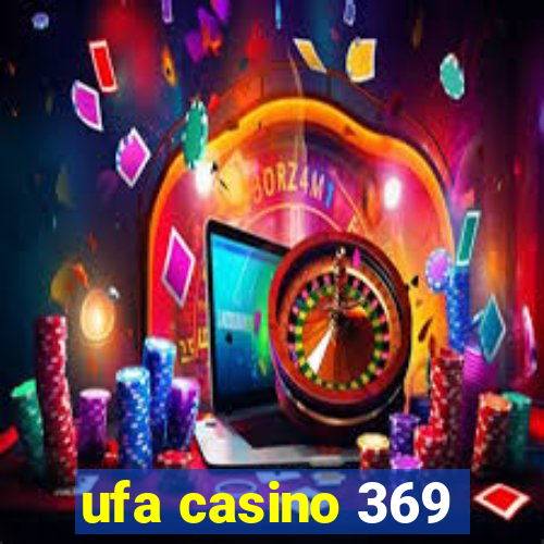 ufa casino 369