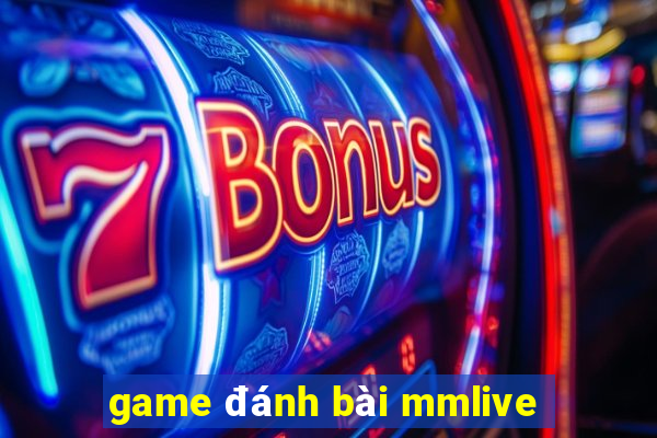 game đánh bài mmlive