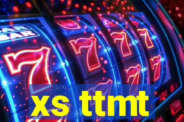 xs ttmt