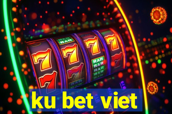 ku bet viet