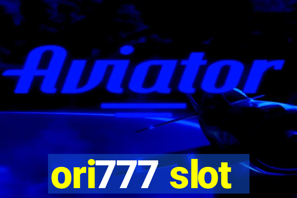 ori777 slot