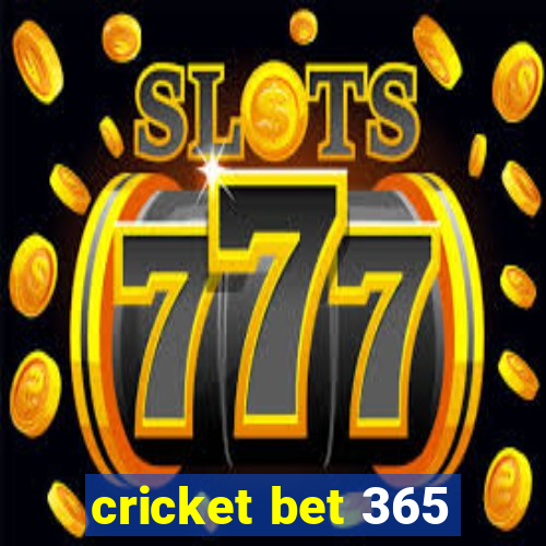 cricket bet 365