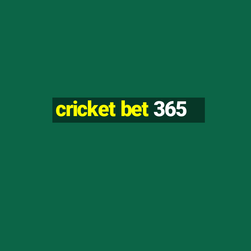 cricket bet 365