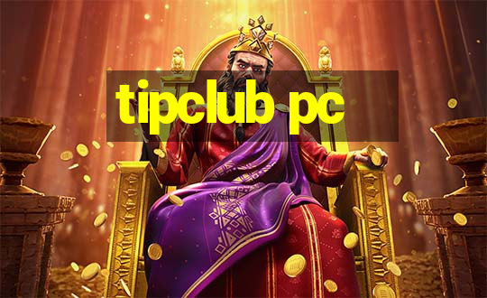 tipclub pc