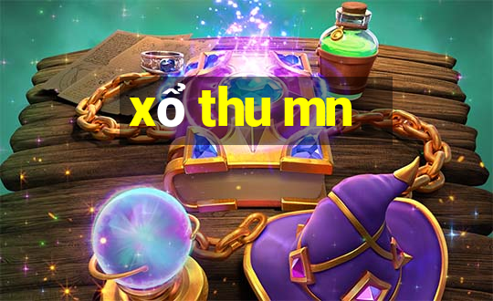 xổ thu mn