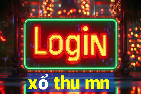 xổ thu mn