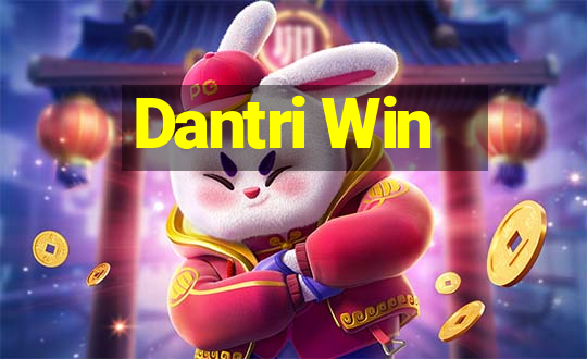 Dantri Win