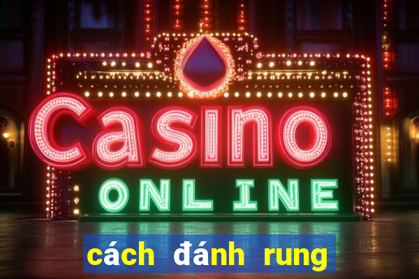 cách đánh rung tài xỉu