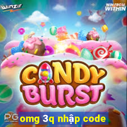 omg 3q nhập code