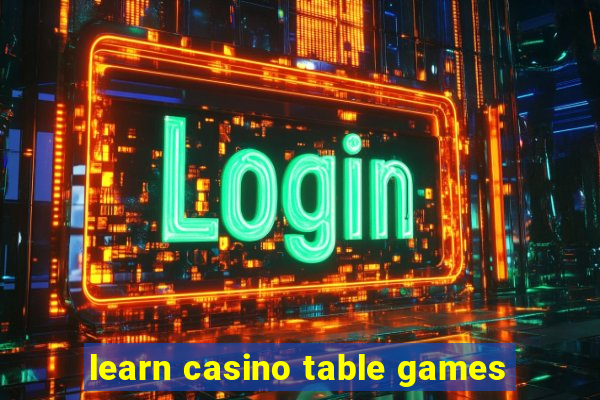 learn casino table games