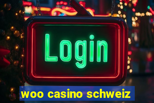 woo casino schweiz