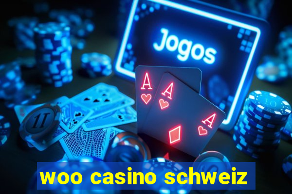 woo casino schweiz