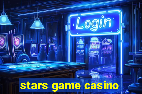 stars game casino