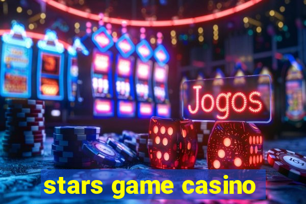 stars game casino