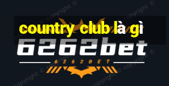 country club là gì