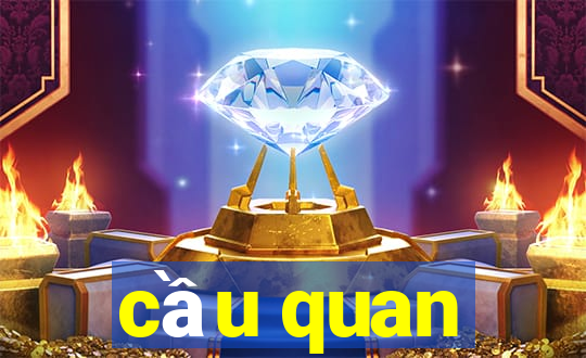 cầu quan