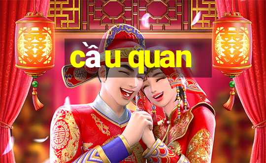 cầu quan