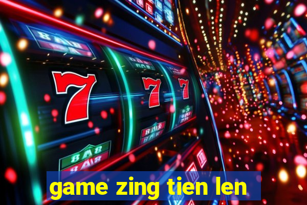 game zing tien len