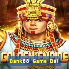 Bank88 Game Bài 88 Club Đổi Thưởng