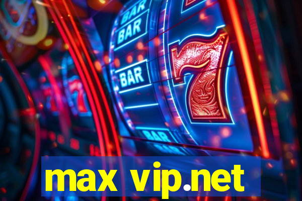 max vip.net