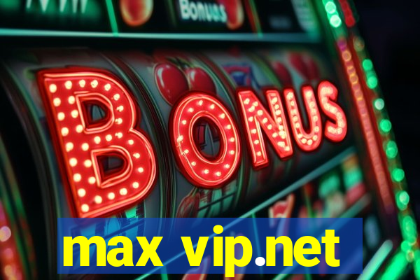 max vip.net