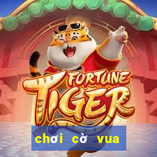 chơi cờ vua chơi cờ vua