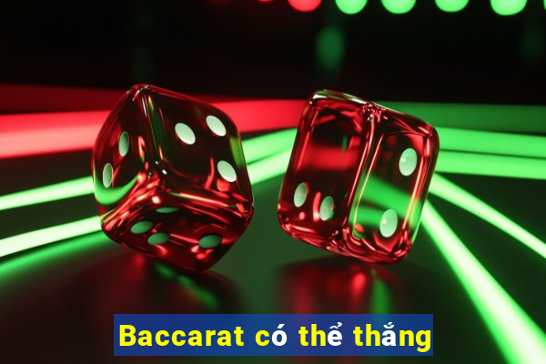 Baccarat có thể thắng