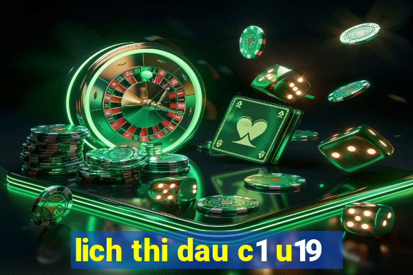 lich thi dau c1 u19