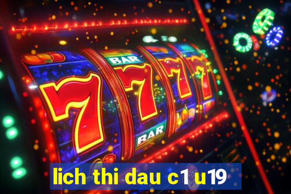 lich thi dau c1 u19