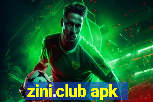 zini.club apk