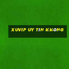 Xuvip Uy Tín Không