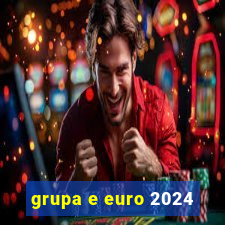 grupa e euro 2024