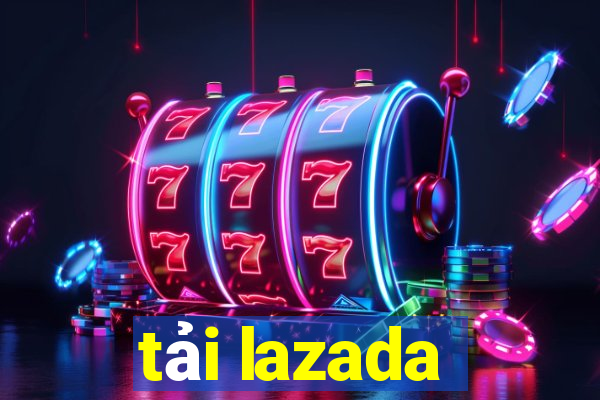 tải lazada