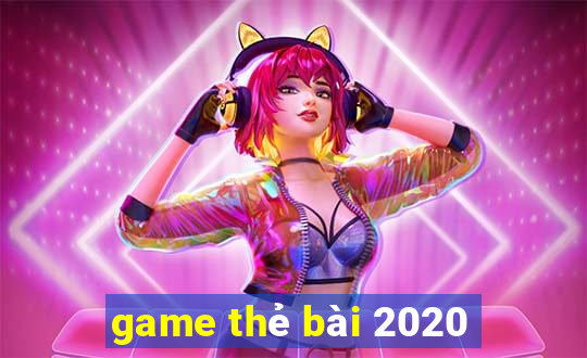 game thẻ bài 2020