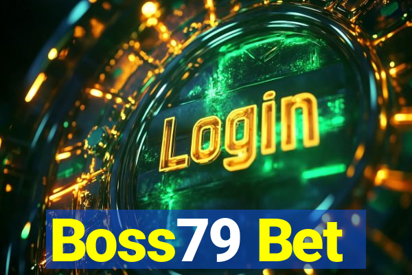 Boss79 Bet