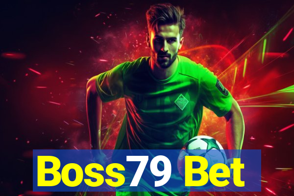 Boss79 Bet