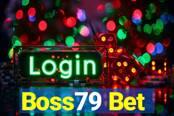 Boss79 Bet