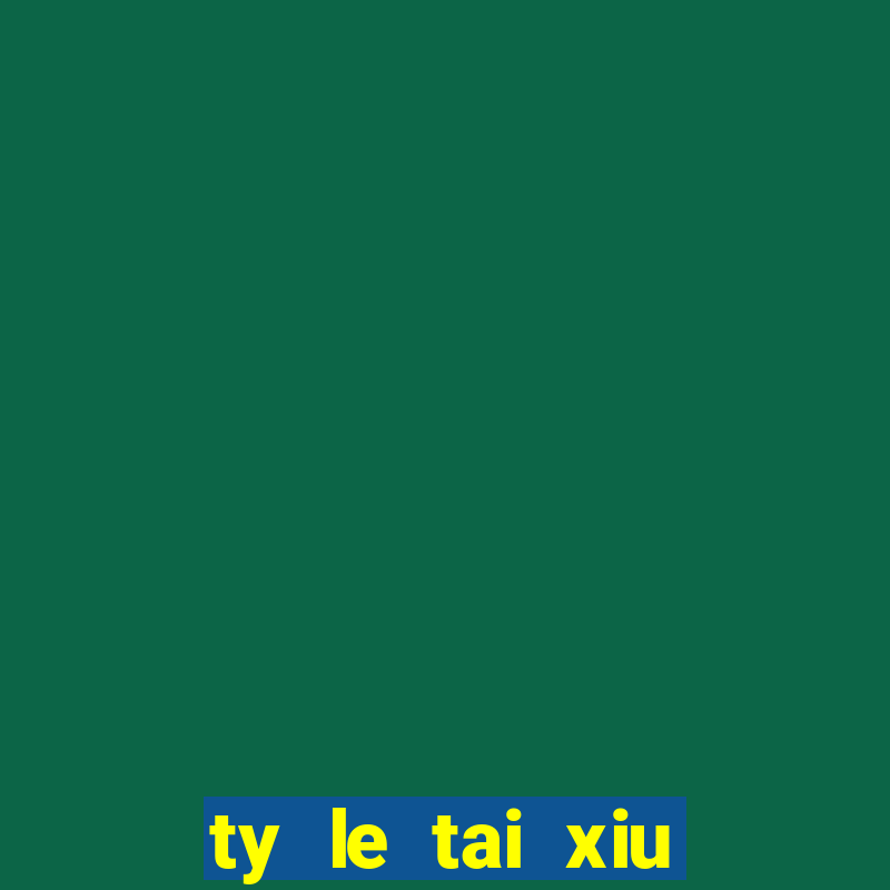 ty le tai xiu bong da