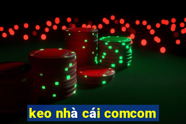 keo nhà cái comcom