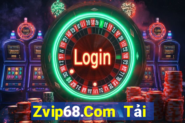 Zvip68.Com Tải Game Bài Nhất Vip