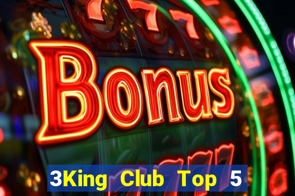 3King Club Top 5 Game Bài Đổi Thưởng