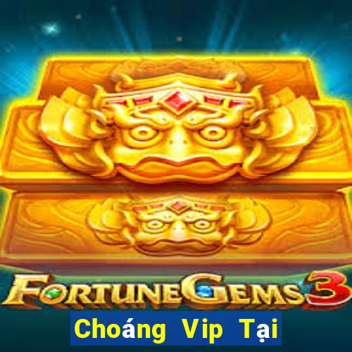 Choáng Vip Tại Game Bài Đổi Thưởng