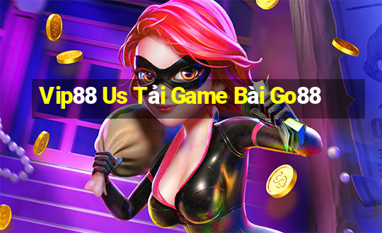 Vip88 Us Tải Game Bài Go88