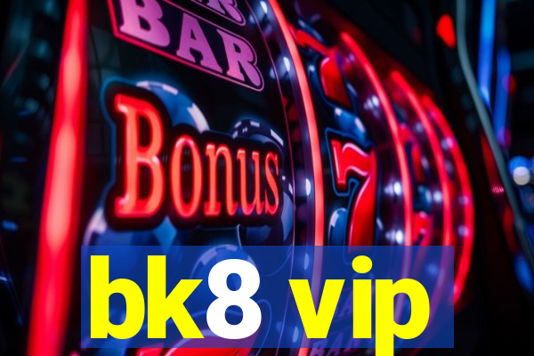 bk8 vip