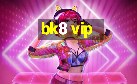 bk8 vip