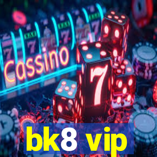 bk8 vip