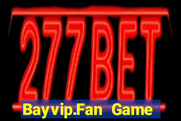 Bayvip.Fan Game Bài Baccarat